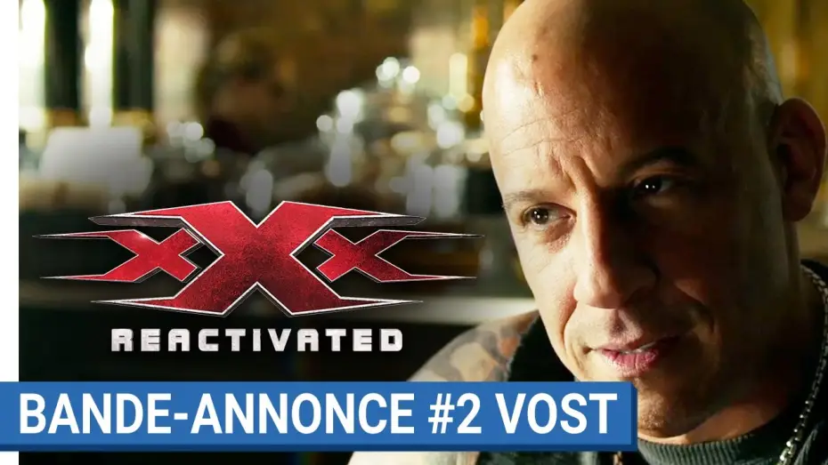 Video for the film xXx: Return of Xander Cage — xXx : REACTIVATED - Bande-annonce #2 (VOST) [au cinéma le 18 janvier 2017]