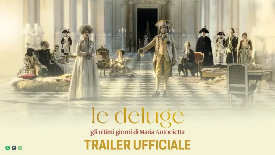 Video for the film The Flood — LE DELUGE - Gli ultimi giorni di Maria Antonietta | Trailer Ufficiale | Dal 21 novembre al cinema