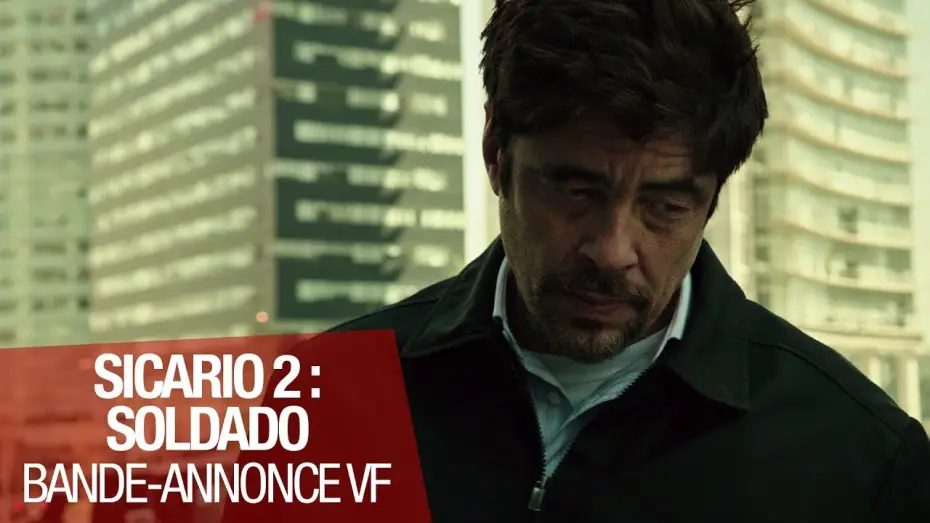 Video for the film Sicario: Day of the Soldado — Bande-annonce 1 VF