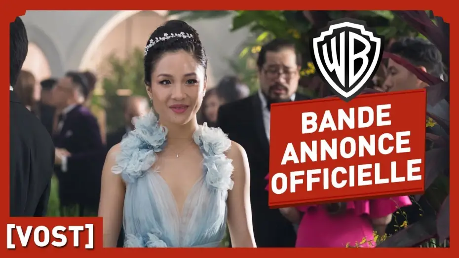 Video for the film Crazy Rich Asians — Crazy Rich Asians - Bande Annonce VOST