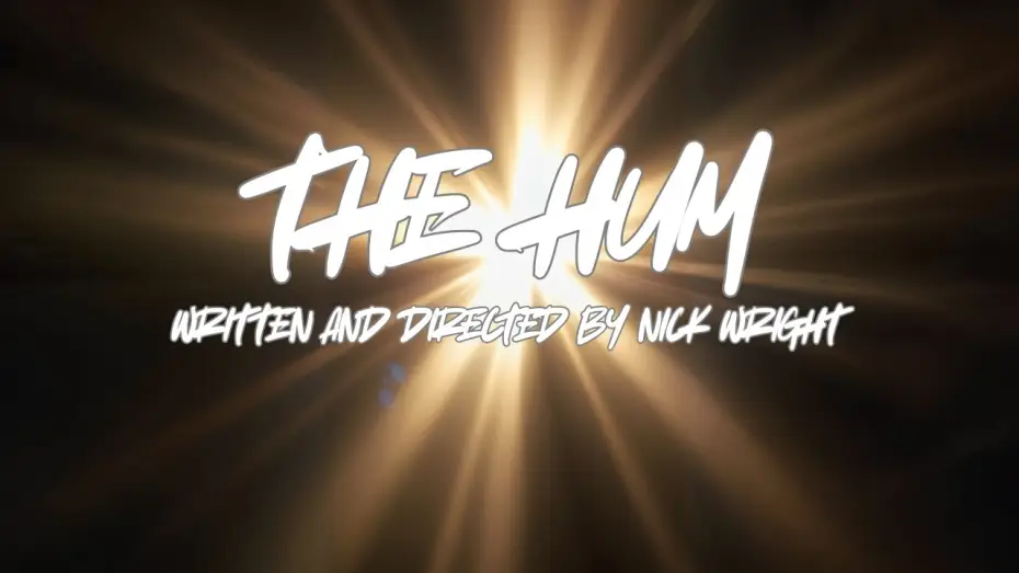 Video for the film THE HUM — THE HUM