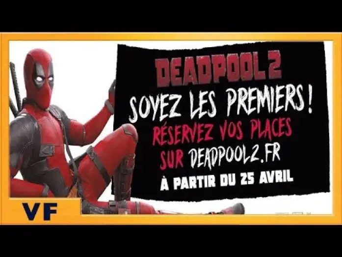 Video for the film Deadpool 2 — DEADPOOL 2 | Spot Préventes  VF HD | 2018