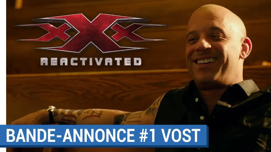 Video for the film xXx: Return of Xander Cage — xXx : REACTIVATED - Première bande-annonce (VOST) [au cinéma le 18 janvier 2017]
