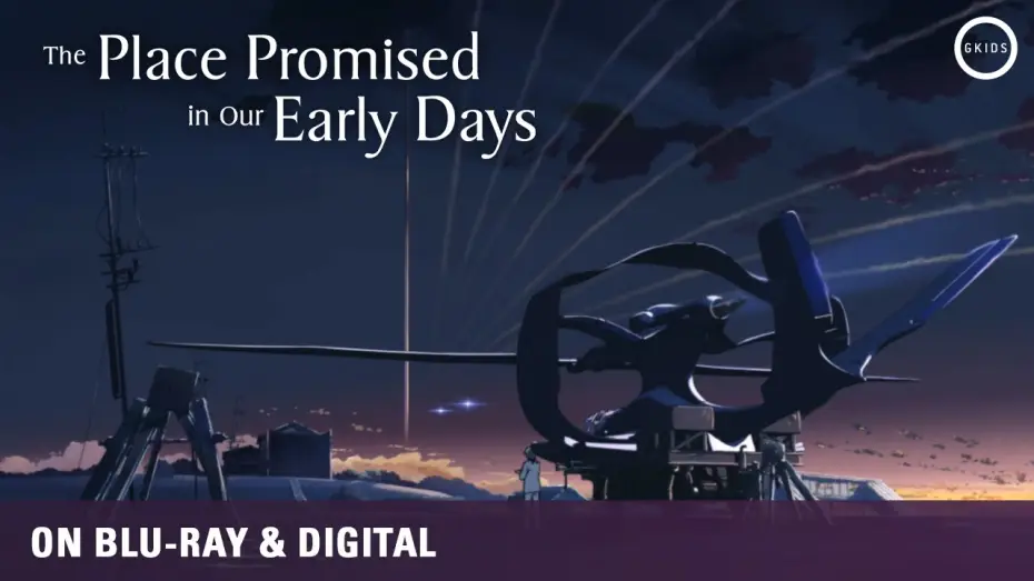 Video for the film The Place Promised in Our Early Days — Makoto Shinkai - THE PLACE PROMISED IN OUR EARLY DAYS | On Blu-ray & Digital