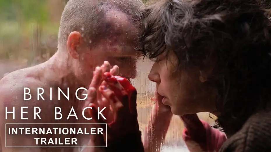 Video for the film Bring Her Back — Bring Her Back - Internationaler Trailer Deutsch (Kinostart: 14.8.2025)