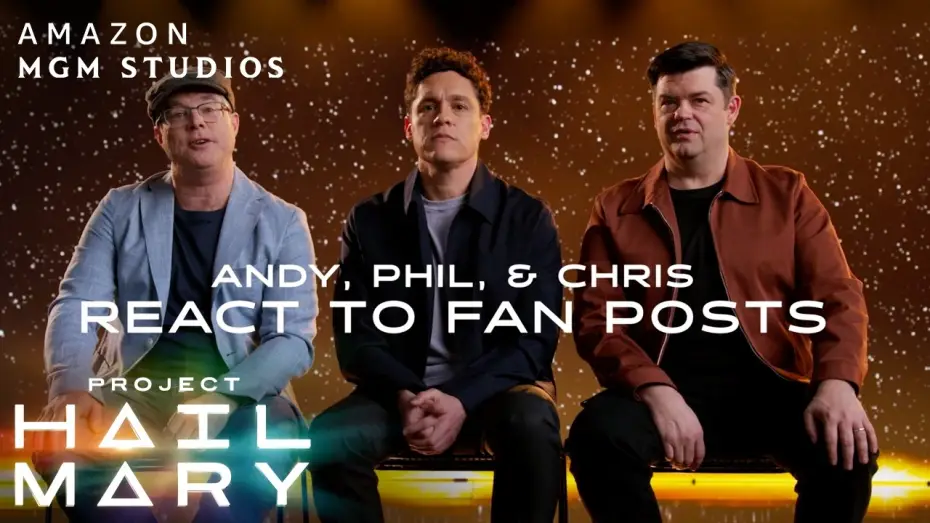 Video for the film Project Hail Mary — Andy Weir, Phil Lord & Christopher Miller React to Fan Posts
