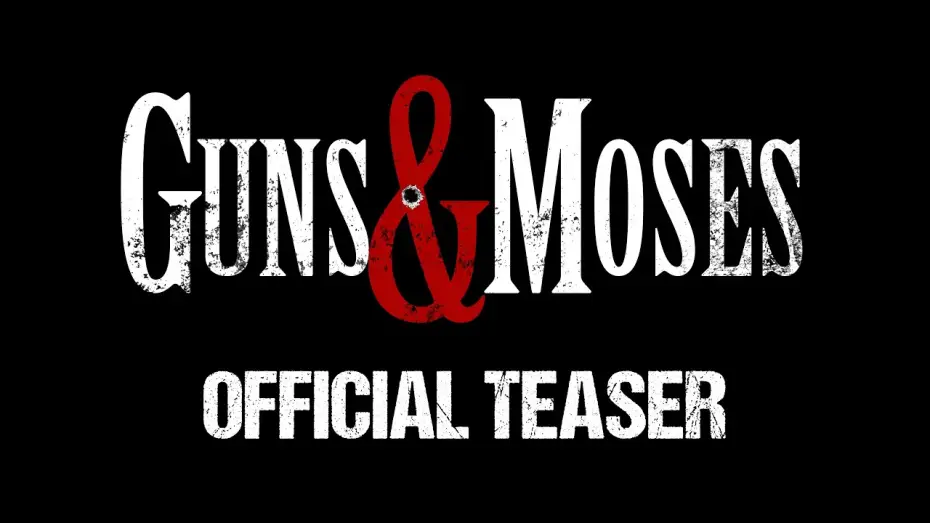 Video for the film Guns & Moses — Official Teaser