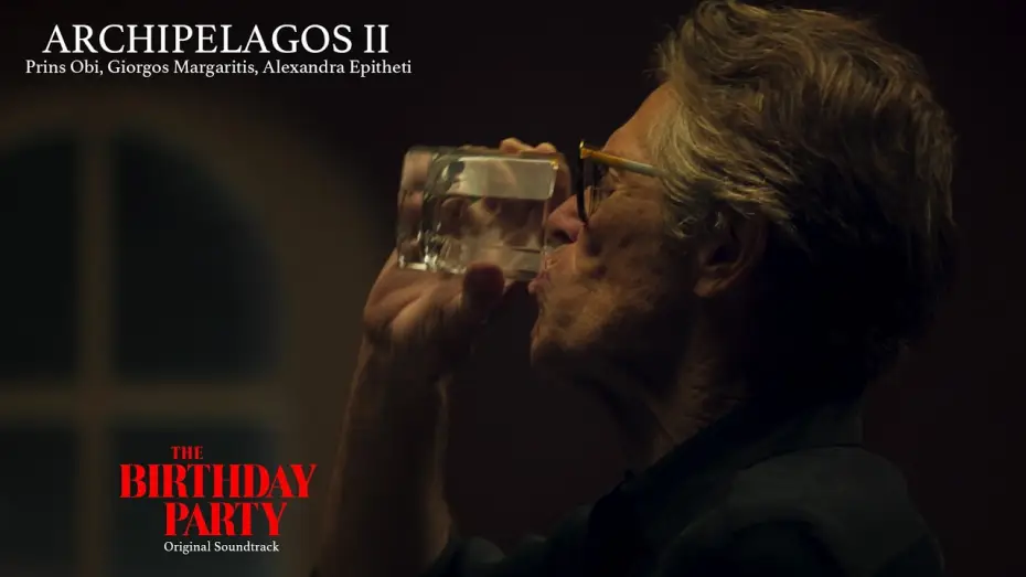Video for the film The Birthday Party — Archipelagos II (Official Music Video)