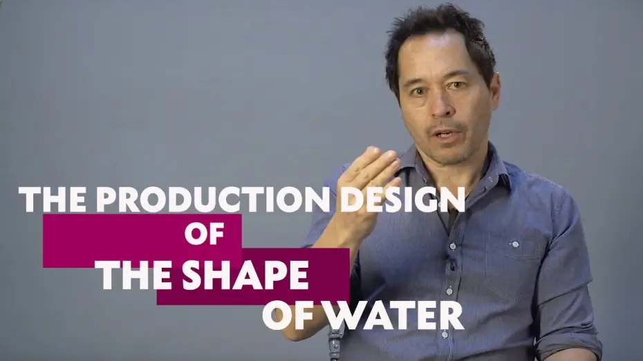 Video for the film The Shape of Water — Paul Austerberry on Production Design in The Shape Of Water