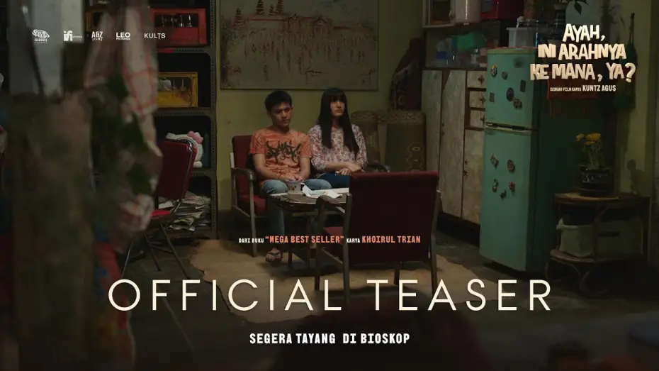 Video for the film Ayah, Ini Arahnya Ke Mana, Ya? — Official Teaser Film "Ayah, Ini Arahnya Ke Mana Ya?