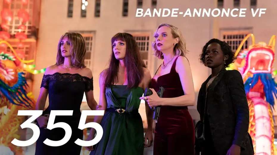 Video for the film The 355 — 355 - Bande Annonce [VF]