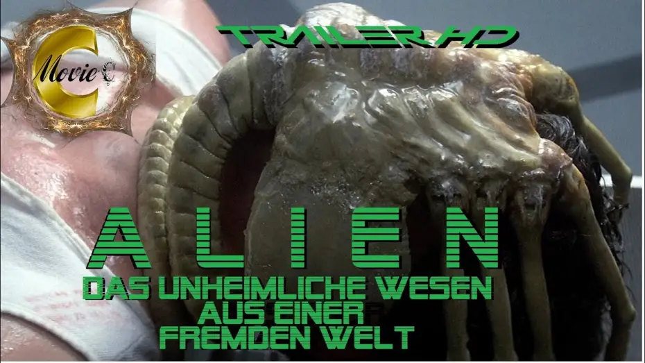 Video for the film Alien — Alien - Das unheimliche Wesen aus einer Fremden Welt - Trailer Full HD - Deutsch
