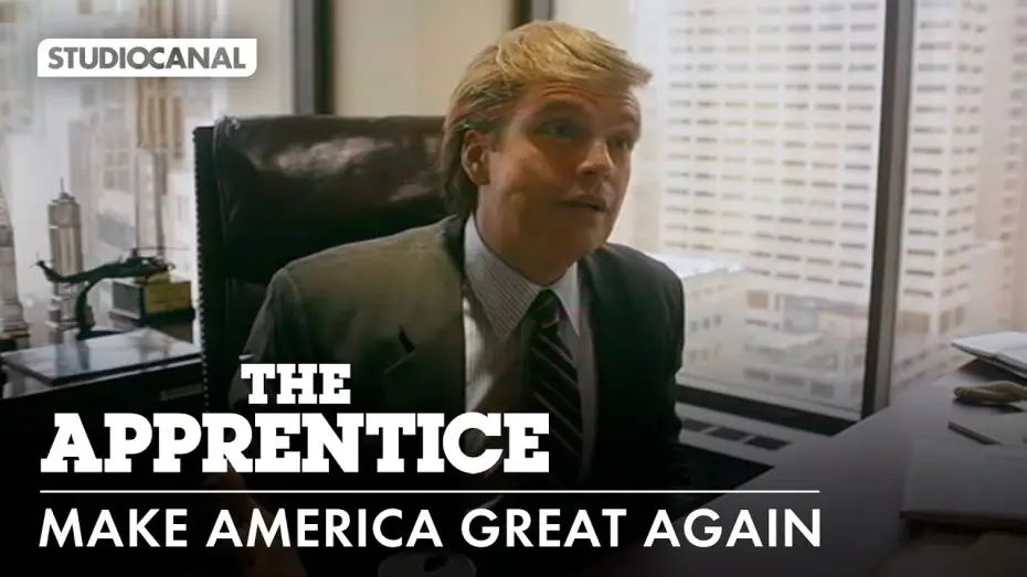 Video for the film The Apprentice — Make America Great Again