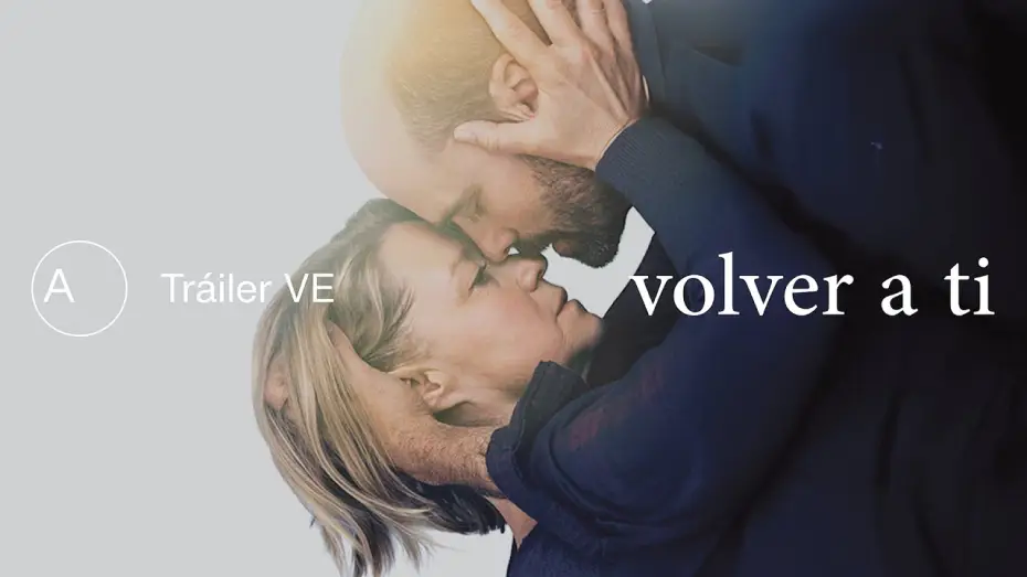 Video for the film Beginnings — Volver a ti | Tráiler español VE | Avalon