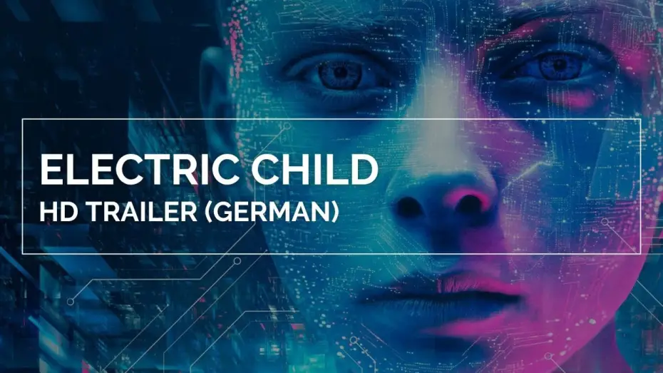 Video for the film Electric Child — ELECTRIC CHILD | HD Trailer (German)