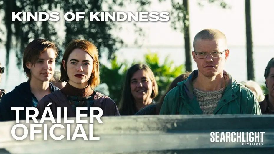 Video for the film Kinds of Kindness — Tráiler Oficial en español