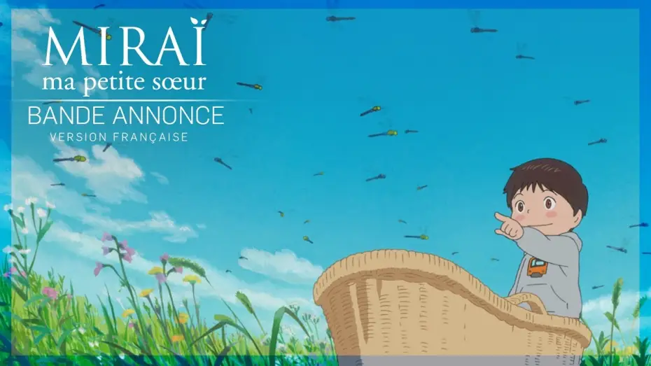 Video for the film Mirai — MIRAI, MA PETITE SŒUR - Bande Annonce VF