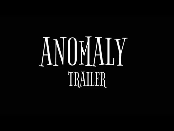 Video for the film ANOMALY- chapter bonus — TRAILER ANOMALY-chapter bonus