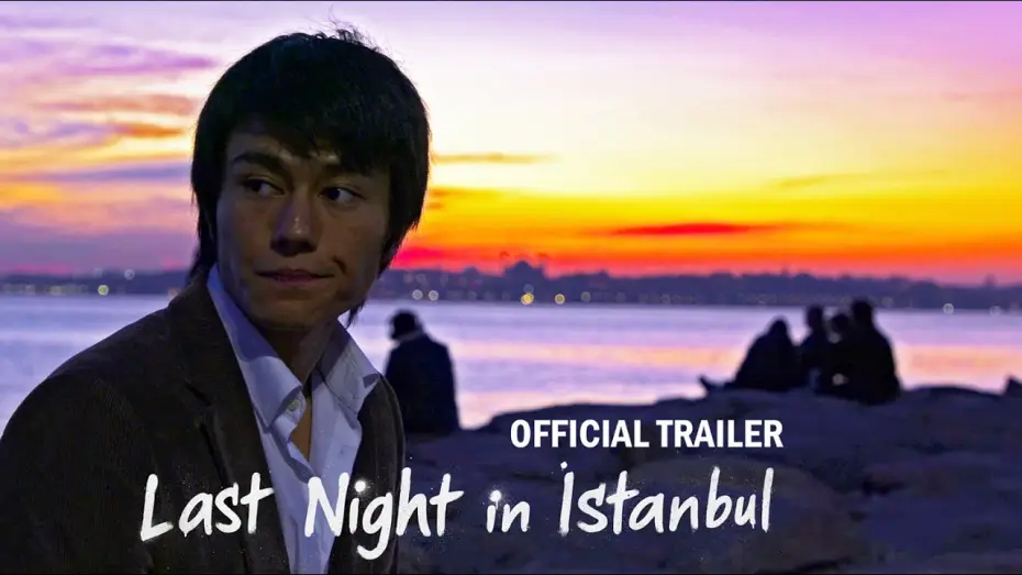 Video for the film Last Night in Istanbul — Last Night in Istanbul (Short Film) - OFFICIAL TRAILER