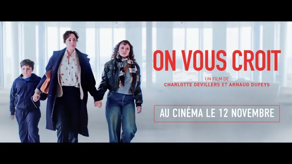Video for the film We Believe You — ON VOUS CROIT - Bande Annonce
