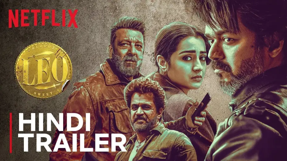 Video for the film Leo — Leo | Official Hindi Trailer | Thalapathy Vijay, Lokesh Kanagaraj, Sanjay Dutt