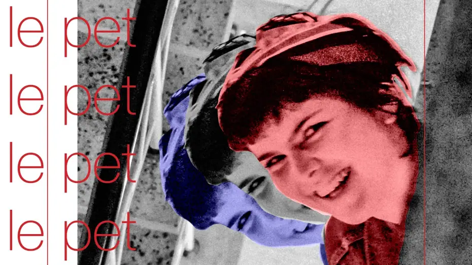 Video for the film Le pet — Le pet