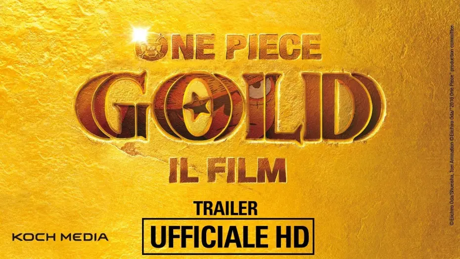 Video for the film One Piece Film: GOLD — One Piece GOLD - Il Film - Trailer Ufficiale | HD
