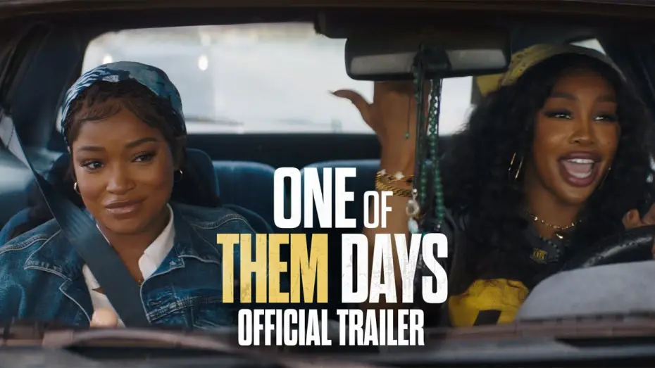 Video for the film One of Them Days — Official Trailer