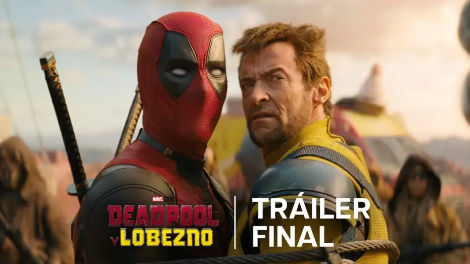 Video for the film Deadpool 3 — Tráiler Final Oficial en castellano