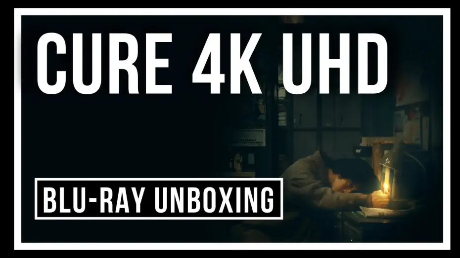 Video for the film Cure — 4K UHD Blu-ray Unboxing Video