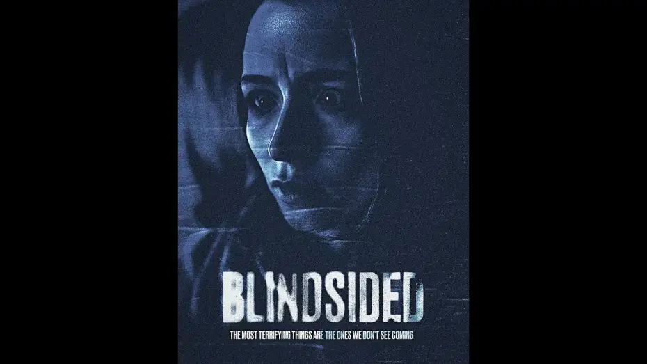 Video for the film Blindsided — BLINDSIDED Short Horror Film Trailer
