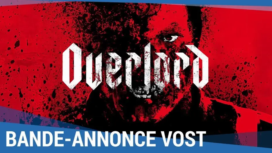 Video for the film Overlord — OVERLORD - Bande Annonce VOST