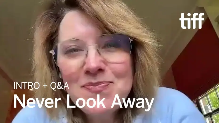 Video for the film Never Look Away — Q&A | TIFF 2024