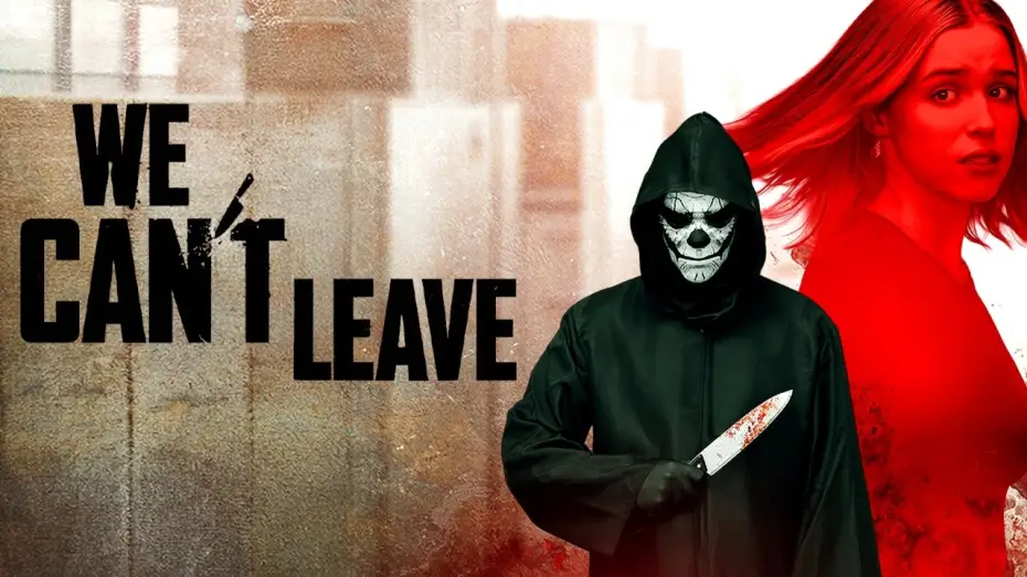 Video for the film We Can't Leave — We Can’t Leave | Official Trailer | Horror Brains