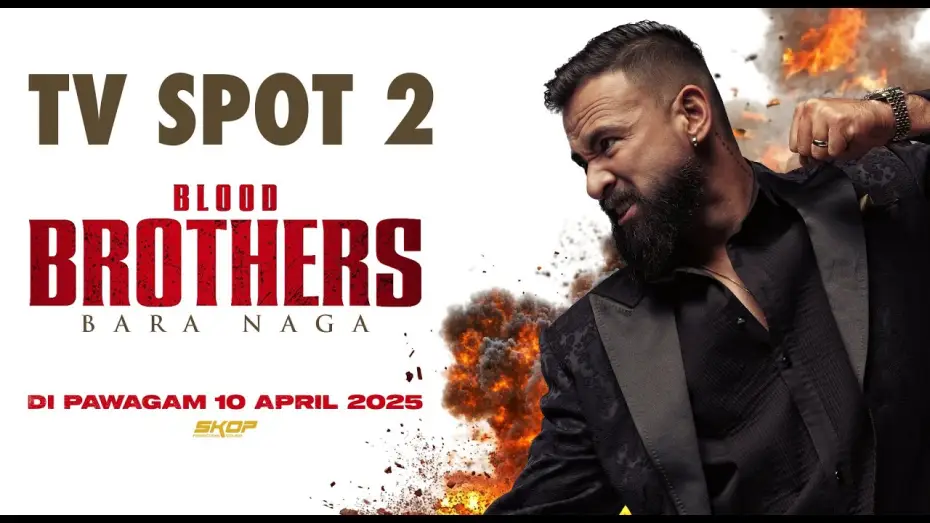Video for the film Blood Brothers: Bara Naga — BLOOD BROTHERS: BARA NAGA TV SPOT #2 | DI PAWAGAM 10 APRIL 2025