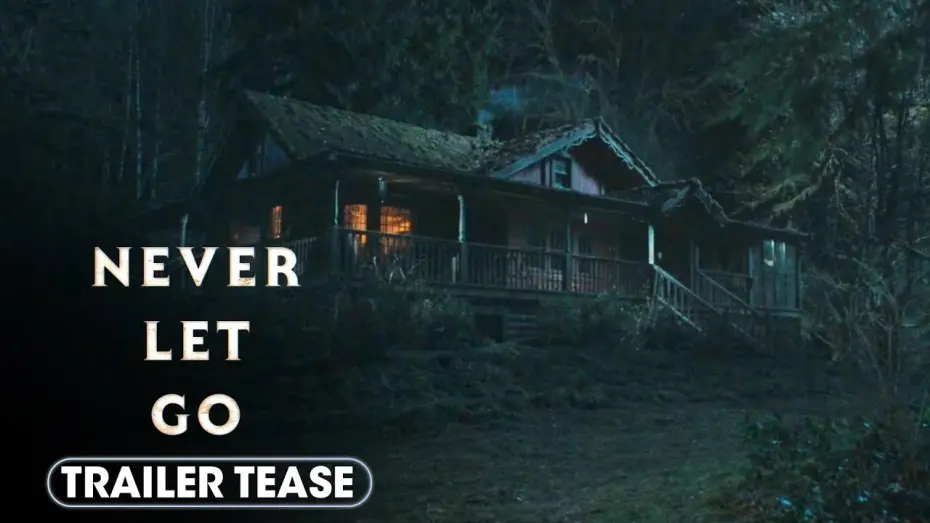Video for the film Never Let Go — Trailer Tease