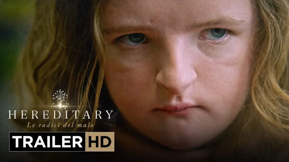 Video for the film Hereditary — HEREDITARY – LE RADICI DEL MALE - Trailer Ufficiale Italiano