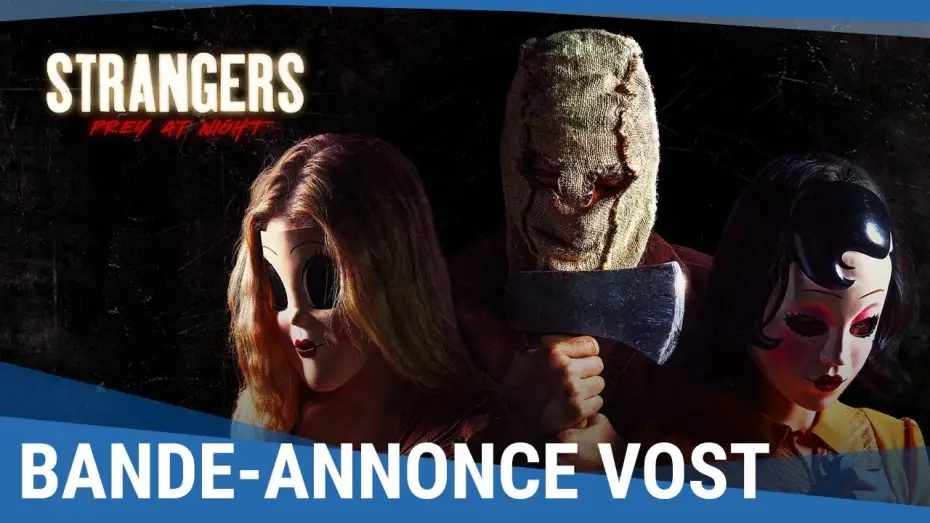 Video for the film The Strangers: Prey at Night — STRANGERS PREY AT NIGHT - Bande-annonce (VOST)