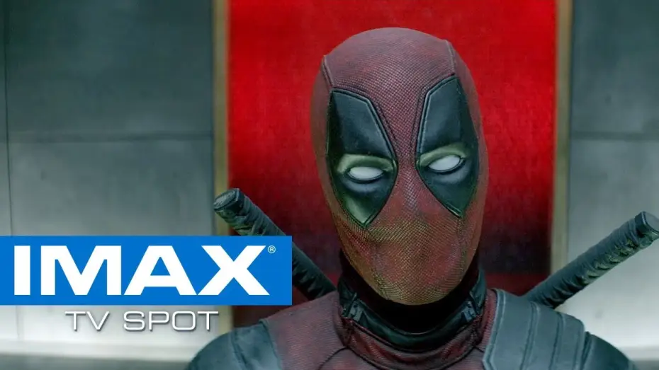 Video for the film Deadpool 2 — IMAX® Exclusive TV Spot