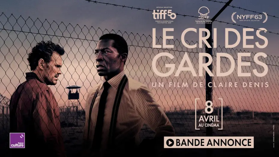Video for the film The Fence — Bande-annonce officielle - LE CRI DES GARDES de Claire Denis (au cinéma le 8 avril)