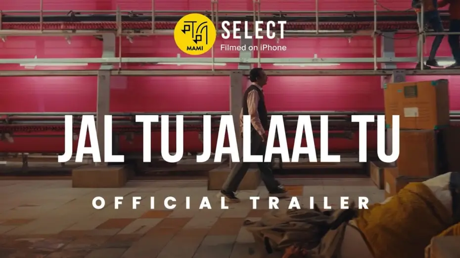 Video for the film Jal Tu Jalaal Tu — Jal Tu Jalaal Tu | Trailer | MAMI Select: Filmed on iPhone | Prateek Vats
