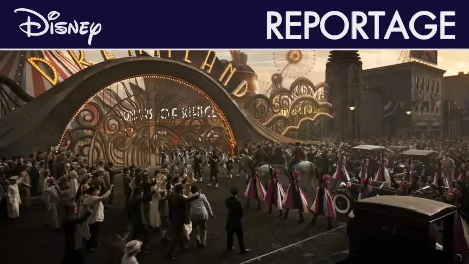Video for the film Dumbo — Dumbo (2019) - Reportage : Bienvenue à Dreamland !