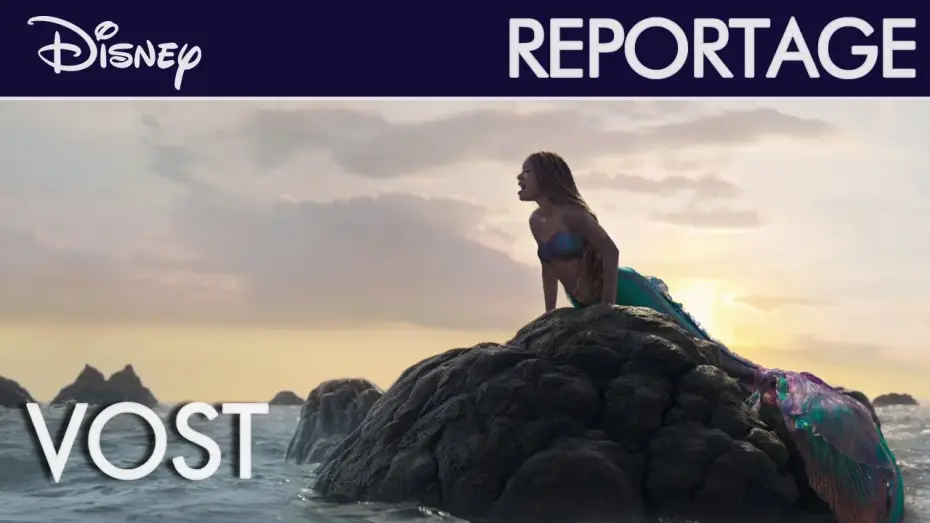 Video for the film The Little Mermaid — La Petite Sirène (2023) - Reportage : Un monde réinventé (VOST) | Disney