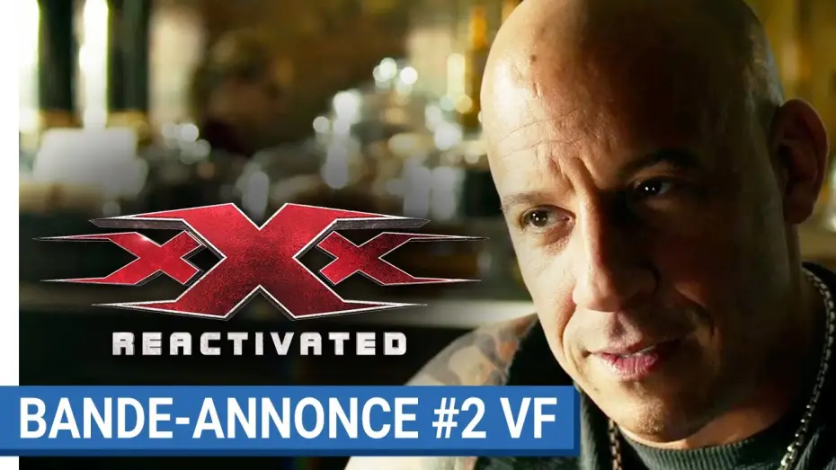 Video for the film xXx: Return of Xander Cage — xXx : REACTIVATED - Bande-annonce #2 (VF) [au cinéma le 18 janvier 2017]