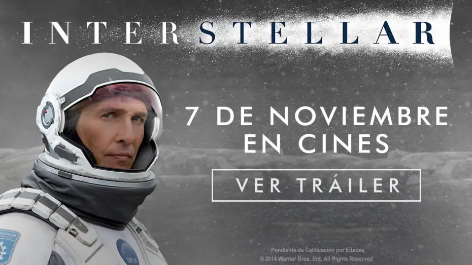 Video for the film Interstellar — Interstellar - Tráiler final en español HD