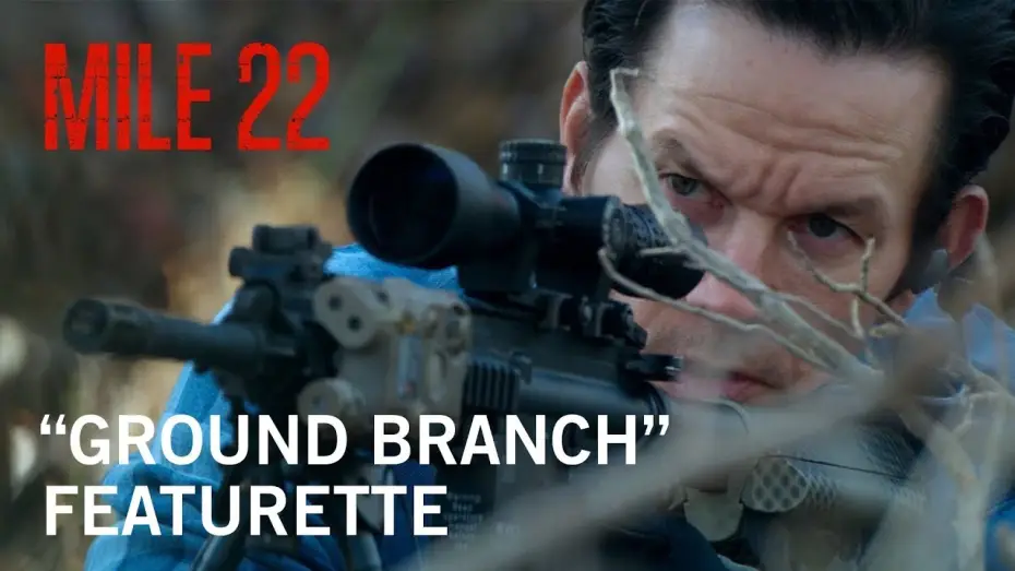 Video for the film Mile 22 — "Ground Branch" Featurette