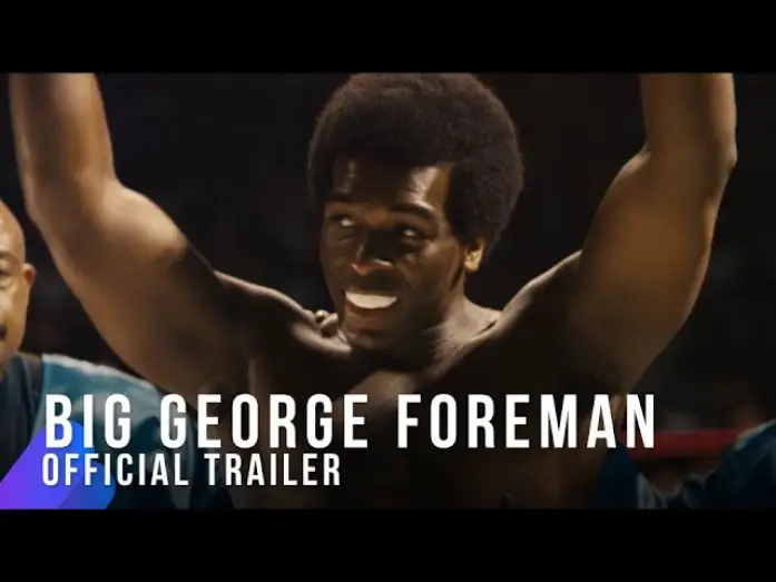Video for the film Big George Foreman — Big George Foreman | Official Trailer