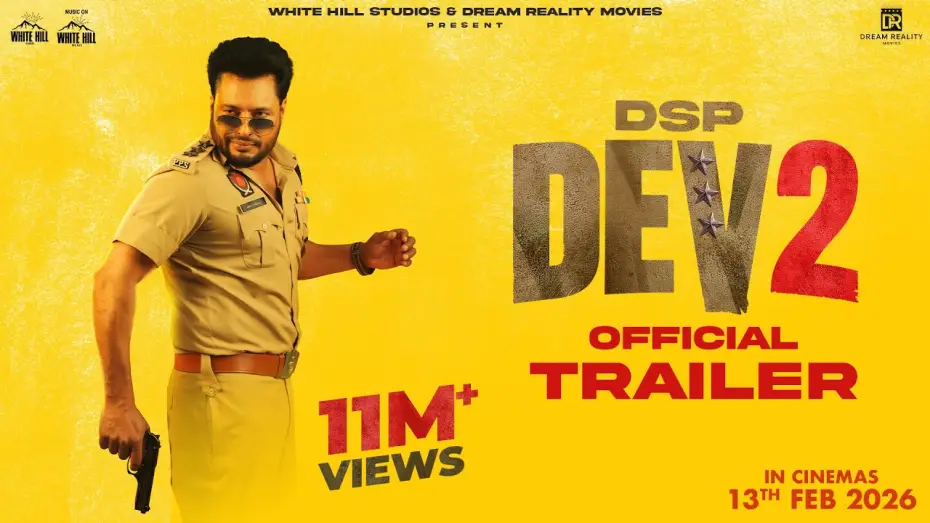 Video for the film DSP Dev 2 — DSP DEV 2 (Official Trailer) | Dev Kharoud | Shruti Sodhi | In Cinemas on 13th Feb