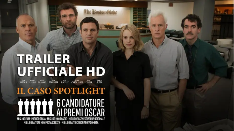 Video for the film Spotlight — Il Caso Spotlight - Trailer Ufficiale Italiano HD - Michael Keaton, Mark Ruffalo
