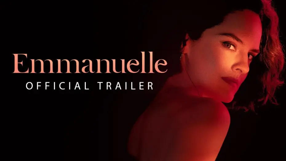Video for the film Emmanuelle — Official US Trailer